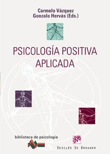 PSICOLOGIA POSITIVA APLICADA | 9788433022424 | VAZQUEZ,CARMELO/HERVAS,GONZALO | Llibreria Geli - Llibreria Online de Girona - Comprar llibres en català i castellà