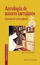 ANTOLOGIA DE AUTORES CARTUJANOS.ITINERARIO DE CONTEMPLACION | 9788483531501 | POR UN CARTUJO | Libreria Geli - Librería Online de Girona - Comprar libros en catalán y castellano