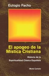 EL APOGEO DE LA MISTICA CRISTIANA | 9788483530894 | PACHO,EULOGIO | Libreria Geli - Librería Online de Girona - Comprar libros en catalán y castellano