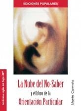 LA NUBE DEL NO-SABER Y EL LIBRO DE LA ORIENTACION PARTICULAR | 9788483531464 | ANÓNIMO INGLÉS DEL SIGLO XIV | Libreria Geli - Librería Online de Girona - Comprar libros en catalán y castellano