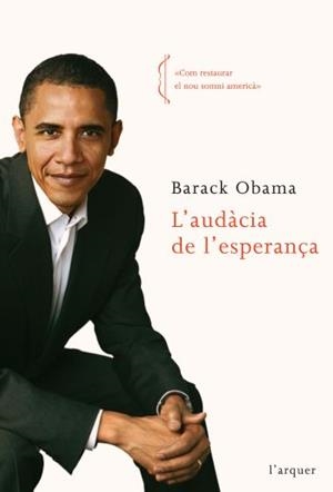 L'AUDACIA DE L'ESPERANÇA | 9788496499997 | OBAMA,BARACK | Llibreria Geli - Llibreria Online de Girona - Comprar llibres en català i castellà