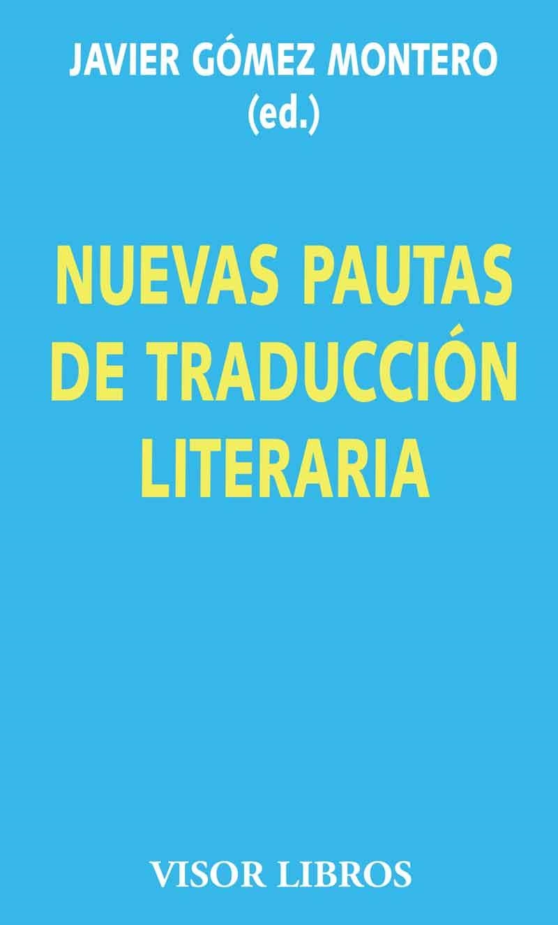 NUEVAS PAUTAS DE TRADUCCION LITERARIA | 9788475221090 | GOMEZ MONTERO,JAVIER | Llibreria Geli - Llibreria Online de Girona - Comprar llibres en català i castellà
