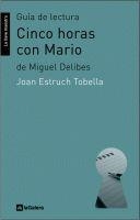 CINCO HORAS CON MARIO(GUIA DE LECTURA) | 9788424630201 | ESTRUCH TOBELLA,JOAN | Libreria Geli - Librería Online de Girona - Comprar libros en catalán y castellano