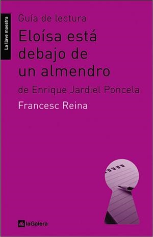 ELOISA ESTA DEBAJO DE UN ALMENDRO | 9788424630218 | REINA,FRANCESC | Libreria Geli - Librería Online de Girona - Comprar libros en catalán y castellano