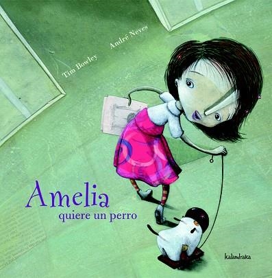 AMELIA QUIERE UN PERRO | 9788496388291 | BOWLEY,TIM/NEVES,ANDRE | Libreria Geli - Librería Online de Girona - Comprar libros en catalán y castellano