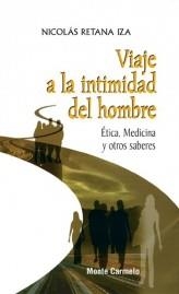 VIAJE A LA IDENTIDAD DEL HOMBRE.ETICA,MEDICINA Y OTROS SABER | 9788483531440 | RETANA IZA,NICOLAS | Libreria Geli - Librería Online de Girona - Comprar libros en catalán y castellano