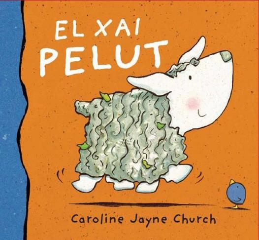 EL XAI PELUT | 9788495987594 | CHURCH,CAROLINE JAYNE | Libreria Geli - Librería Online de Girona - Comprar libros en catalán y castellano