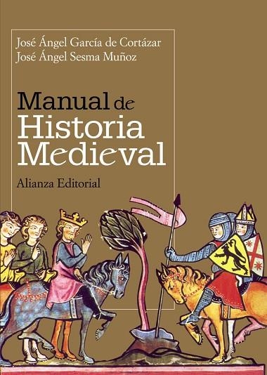 MANUAL DE HISTORIA MEDIEVAL | 9788420649030 | GARCIA DE CORTAZAR,JOSE ANGEL/SESMA, JOSE ANGEL | Llibreria Geli - Llibreria Online de Girona - Comprar llibres en català i castellà