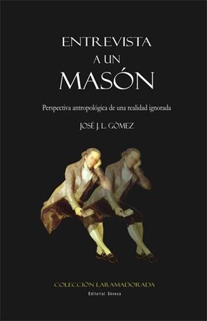 ENTREVISTA A UN MASON | 9788493531515 | LEON GOMEZ,JOSE JAVIER | Libreria Geli - Librería Online de Girona - Comprar libros en catalán y castellano