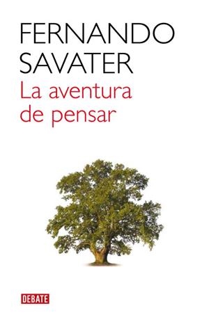 LA AVENTURA DE PENSAR | 9788483067956 | SAVATER,FERNANDO | Llibreria Geli - Llibreria Online de Girona - Comprar llibres en català i castellà