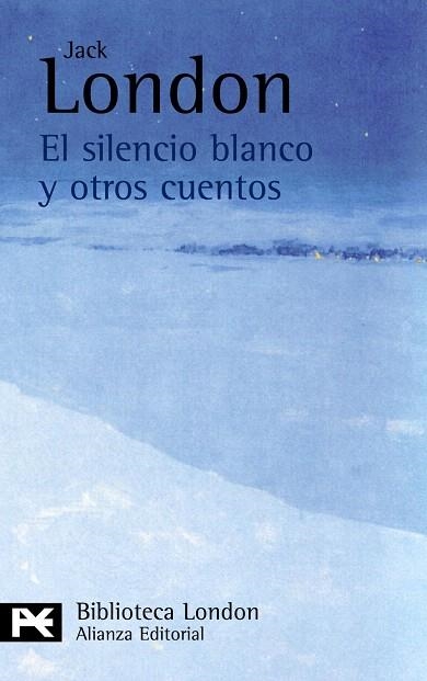 EL SILENCIO BLANCO Y OTROS CUENTOS | 9788420665542 | LONDON,JACK | Llibreria Geli - Llibreria Online de Girona - Comprar llibres en català i castellà