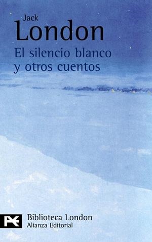EL SILENCIO BLANCO Y OTROS CUENTOS | 9788420665542 | LONDON,JACK | Llibreria Geli - Llibreria Online de Girona - Comprar llibres en català i castellà