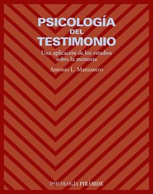 PSICOLOGIA DEL TESTIMONIO | 9788436822021 | MANZANERO,ANTONIO L. | Llibreria Geli - Llibreria Online de Girona - Comprar llibres en català i castellà
