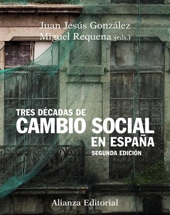 TRES DECADAS DE CAMBIO SOCIAL EN ESPAÑA | 9788420683935 | REQUENA,MIGUEL/GONZALEZ RODRIGUEZ,JUAN JESUS | Libreria Geli - Librería Online de Girona - Comprar libros en catalán y castellano