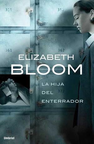 LA HIJA DEL ENTERRADOR | 9788489367487 | BLOOM,ELIZABETH | Llibreria Geli - Llibreria Online de Girona - Comprar llibres en català i castellà
