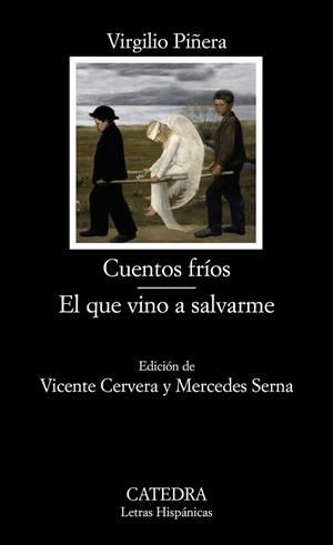 CUENTOS FRIOS/EL QUE VINO A SALVARME | 9788437624969 | PIÑERA,VIRGILIO | Libreria Geli - Librería Online de Girona - Comprar libros en catalán y castellano