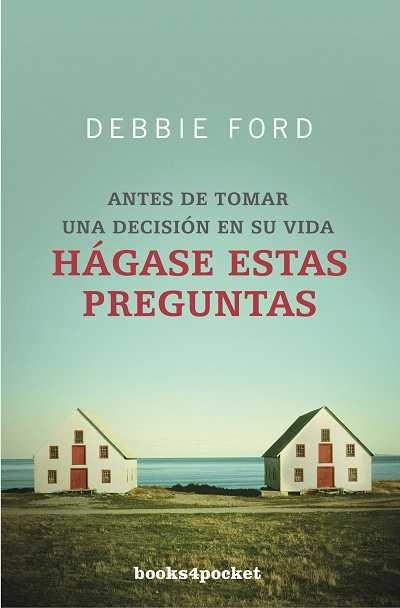 ANTES DE TOMAR UNA DECISION EN SU VIDA HAGASE ESTAS PREGUNTA | 9788492516223 | FORD,DEBBIE | Libreria Geli - Librería Online de Girona - Comprar libros en catalán y castellano