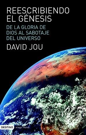 REESCRIBIENDO EL GENESIS.DE LA GLORIA DE DIOS AL SABOTAJE... | 9788423340835 | JOU,DAVID | Libreria Geli - Librería Online de Girona - Comprar libros en catalán y castellano