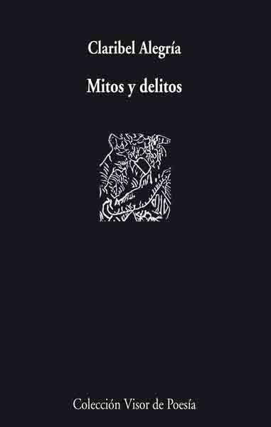 MITOS Y DELITOS | 9788475226705 | ALEGRIA,CLARIBEL | Llibreria Geli - Llibreria Online de Girona - Comprar llibres en català i castellà