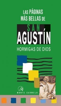 SAN AGUSTIN.HORMIGAS DE DIOS | 9788483530153 | FERNANDEZ CARNEIRO,JOSE MANUEL | Libreria Geli - Librería Online de Girona - Comprar libros en catalán y castellano