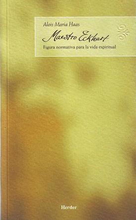MAESTRO ECKHART | 9788425422768 | HAAS,ALOIS MARIA | Llibreria Geli - Llibreria Online de Girona - Comprar llibres en català i castellà