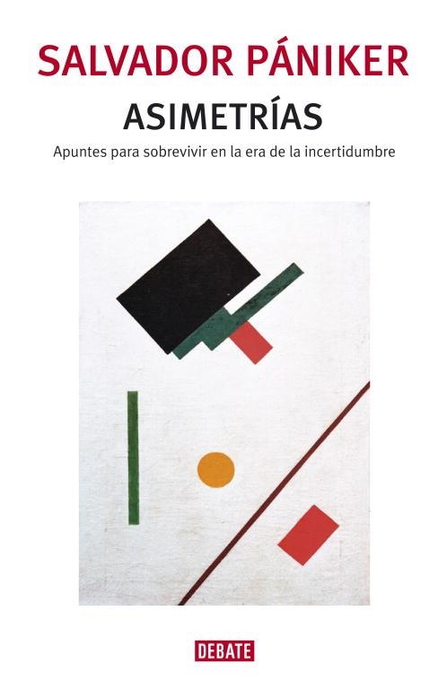ASIMETRIAS.APUNTES PARA SOBREVIVIR EN LA ERA DE LA... | 9788483068069 | PANIKER,SALVADOR | Libreria Geli - Librería Online de Girona - Comprar libros en catalán y castellano