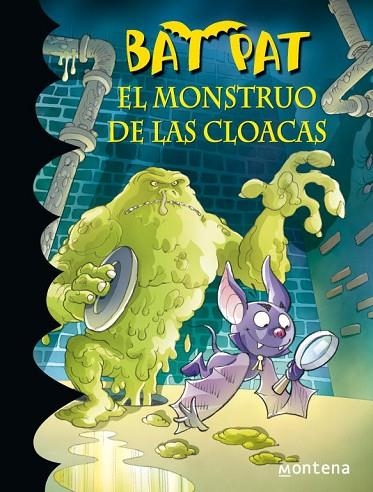 BAT PAT-5.EL MONSTRUO DE LAS CLOACAS | 9788484414810 | PAVANELLO,ROBERTO | Llibreria Geli - Llibreria Online de Girona - Comprar llibres en català i castellà