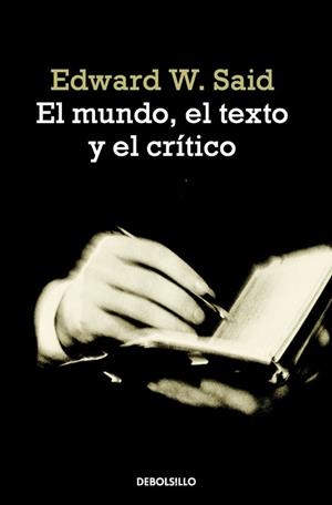 EL MUNDO,EL TEXTO Y EL CRITICO | 9788483467855 | SAID,EDWARD W. | Llibreria Geli - Llibreria Online de Girona - Comprar llibres en català i castellà