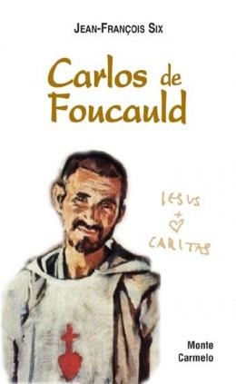 CARLOS DE FOUCAULD | 9788483531525 | SIX,JEAN-FRANÇOIS | Libreria Geli - Librería Online de Girona - Comprar libros en catalán y castellano