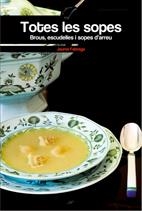 TOTES LES SOPES.BROUS,ESCUDELLES I SOPES D'ARREU | 9788497913942 | FABREGA,JAUME | Llibreria Geli - Llibreria Online de Girona - Comprar llibres en català i castellà