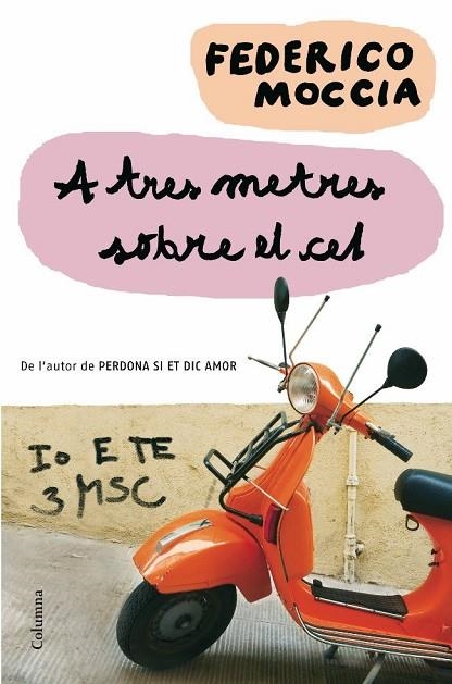 A TRES METRES SOBRE EL CEL | 9788466409681 | MOCCIA,FEDERICO | Llibreria Geli - Llibreria Online de Girona - Comprar llibres en català i castellà