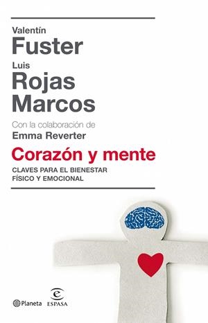 CORAZON Y MENTE.CLAVES PARA EL BIENESTAR FISICO Y EMOCIONAL | 9788408081050 | FUSTER,VALENTIN/ROJAS MARCOS | Libreria Geli - Librería Online de Girona - Comprar libros en catalán y castellano