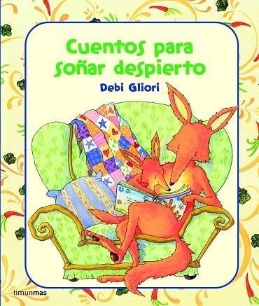 CUENTOS PARA SOÑAR DESPIERTO | 9788408082309 | GLIORI,DEBI | Llibreria Geli - Llibreria Online de Girona - Comprar llibres en català i castellà