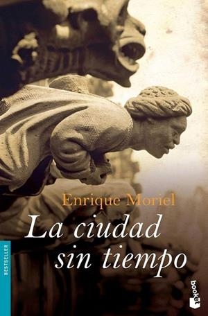 LA CIUDAD SIN TIEMPO | 9788423340804 | MORIEL,ENRIQUE | Libreria Geli - Librería Online de Girona - Comprar libros en catalán y castellano