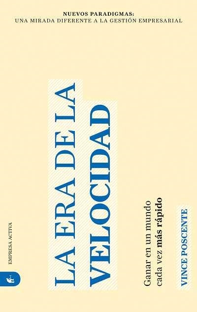 LA ERA DE LA VELOCIDAD | 9788492452088 | POSCENTE,VINCE | Llibreria Geli - Llibreria Online de Girona - Comprar llibres en català i castellà