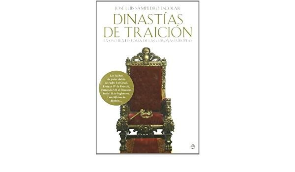 DINASTIAS DE TRAICION | 9788497347686 | SAMPEDRO ESCOLAR,JOSE LUIS | Libreria Geli - Librería Online de Girona - Comprar libros en catalán y castellano