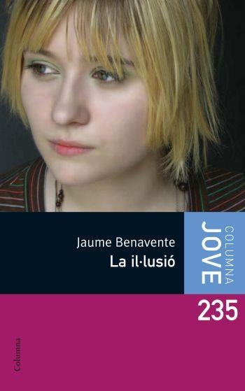 LA IL.LUSIO | 9788466409575 | BENAVENTE,JAUME | Libreria Geli - Librería Online de Girona - Comprar libros en catalán y castellano
