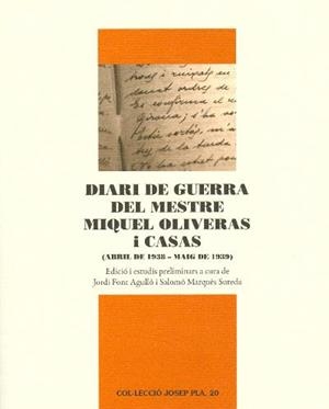 DIARI DE GUERRA DEL MESTRE MIGUEL OLIVERAS I CASAS | 9788496747333 | FONT I AGULLO,JORDI | Llibreria Geli - Llibreria Online de Girona - Comprar llibres en català i castellà