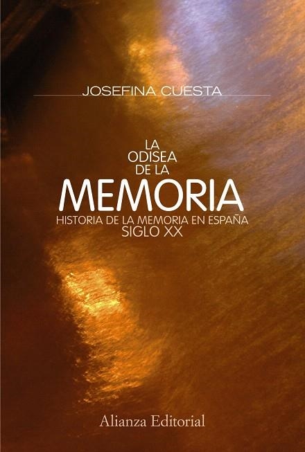 LA ODISEA DE LA MEMORIA.HISTORIA DE LA MEMORIA EN ESPAÑA | 9788420668765 | CUESTA BUSTILLO,JOSEFINA | Llibreria Geli - Llibreria Online de Girona - Comprar llibres en català i castellà