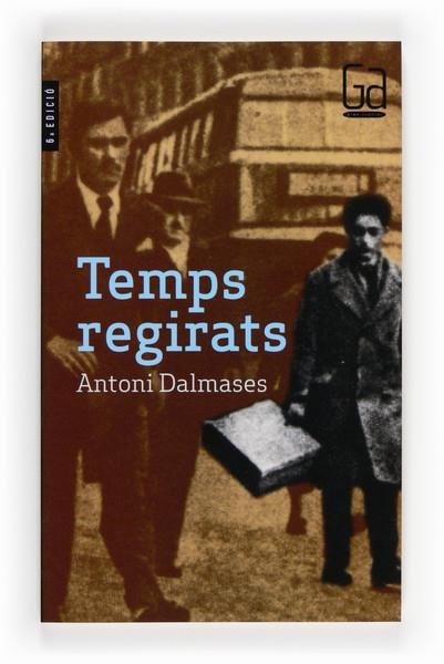 TEMPS REGIRATS | 9788466105057 | DALMASES,ANTONI | Libreria Geli - Librería Online de Girona - Comprar libros en catalán y castellano