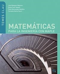 MATEMÁTICAS PARA LA INGENIERÍA CON MAPLE | 9788483019672 | GIBERGANS BAGENA,JOSE | Libreria Geli - Librería Online de Girona - Comprar libros en catalán y castellano