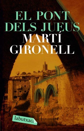 EL PONT DELS JUEUS | 9788492549092 | GIRONELL,MARTI | Libreria Geli - Librería Online de Girona - Comprar libros en catalán y castellano