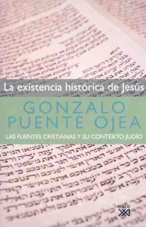 LA EXISTENCIA HISTORICA DE JESUS | 9788432313622 | PUENTE OJEA,GONZALO | Llibreria Geli - Llibreria Online de Girona - Comprar llibres en català i castellà