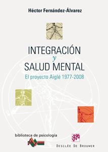 INTEGRACION Y SALUD MENTAL.EL PROYECTO AIGLE 1977-2008 | 9788433022653 | FERNANDEZ-ALVAREZ,HECTOR | Llibreria Geli - Llibreria Online de Girona - Comprar llibres en català i castellà