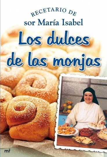LOS DULCES DE LAS MONJAS.RECETARIO | 9788427034853 | SOR MARIA ISABEL LORA | Libreria Geli - Librería Online de Girona - Comprar libros en catalán y castellano