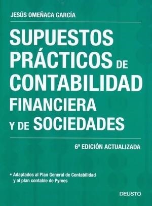 SUPUESTOS PRACTICOS DE CONTABILIDAD FINANCIERA Y DE SOCIEDADES(6ª EDICION 2010) | 9788423426164 | OMEÑAGA GARCIA,JESUS | Libreria Geli - Librería Online de Girona - Comprar libros en catalán y castellano
