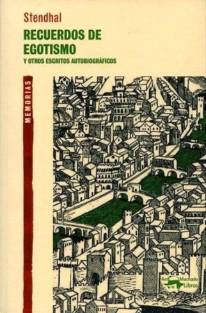 RECUERDOS DE EGOTISMO | 9788477748243 | STENDHAL | Llibreria Geli - Llibreria Online de Girona - Comprar llibres en català i castellà