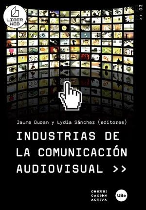 INDUSTRIAS DE LA COMUNICACION AUDOVISUAL | 9788447532919 | DURAN,JAUME/SÁNCHEZ,LYDIA | Libreria Geli - Librería Online de Girona - Comprar libros en catalán y castellano