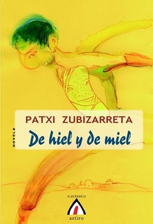 DE HIEL Y DE MIEL | 9788498680218 | ZUBIZARRETA,PATXI | Libreria Geli - Librería Online de Girona - Comprar libros en catalán y castellano