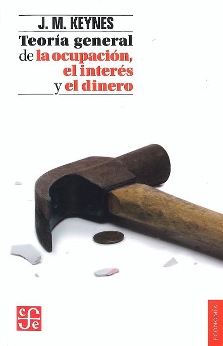 TEORIA GENERAL DE LA OCUPACION,EL INTERÉS Y EL DINERO | 9789681668419 | KEYNES,JOHN MAYNARD | Libreria Geli - Librería Online de Girona - Comprar libros en catalán y castellano